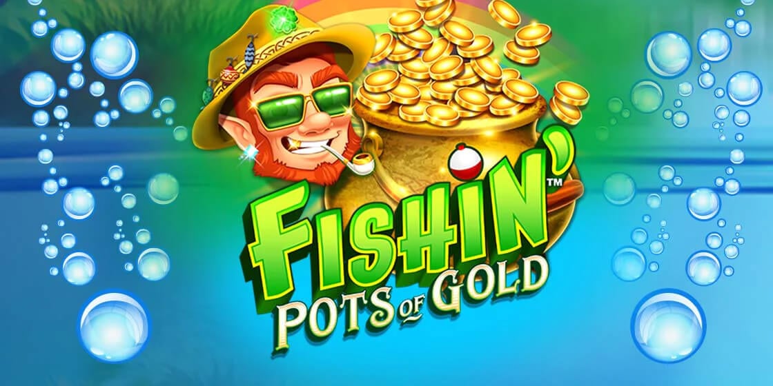 Fishin' Pots of Gold Slot Game